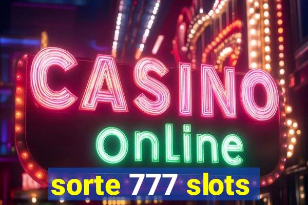 sorte 777 slots